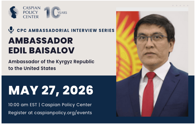 cpc-ambassadorial-interview-series-ambassador-edil-baisalov